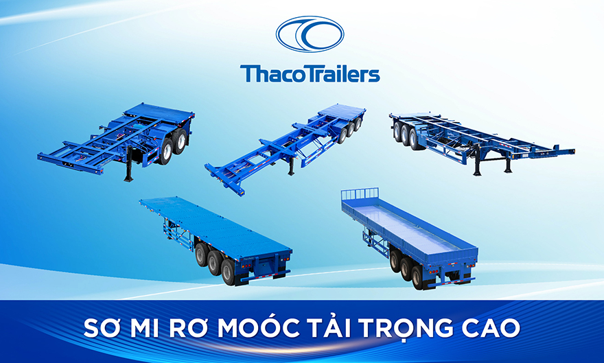Top 5 sơ mi rơ mooc tải trọng cao chở container trên 30 tấn mới nhất